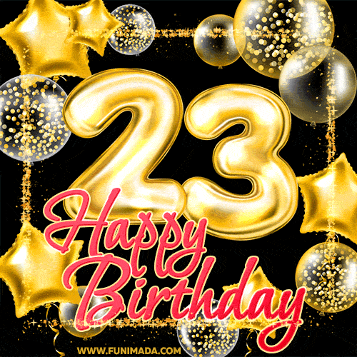 Wishing You Many Golden Years Ahead Happy 23rd Birthday Animated Birthday Gif Download On Funimada Com