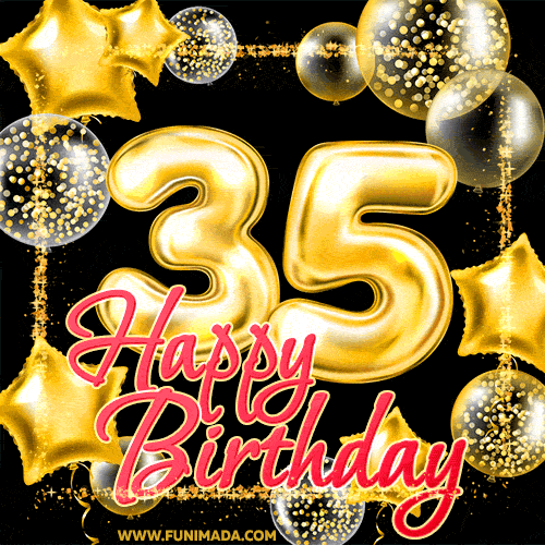 Wishing you many golden years ahead! Happy 35th birthday animated ...