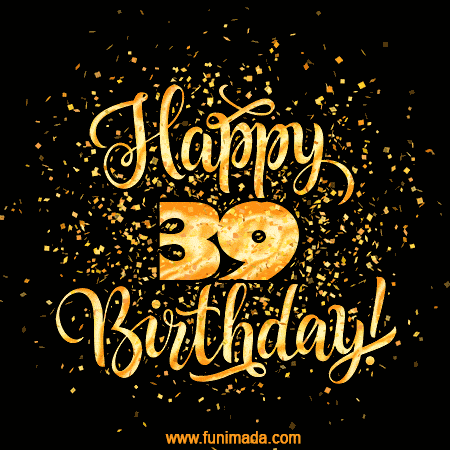 Happy 39th Birthday Animated GIFs - Download on Funimada.com