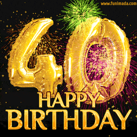 Happy 40th Birthday Animated Gifs Download On Funimada Com