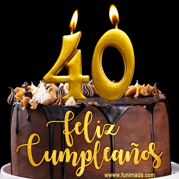 Feliz 40 cumpleaños GIF