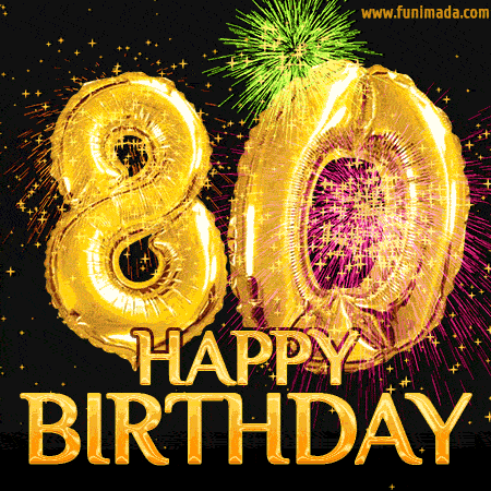 Happy 80th Birthday Animated Gifs Download On Funimada Com