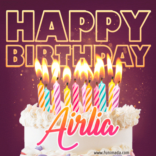 Happy Birthday Airlia GIFs - Download original images on Funimada.com