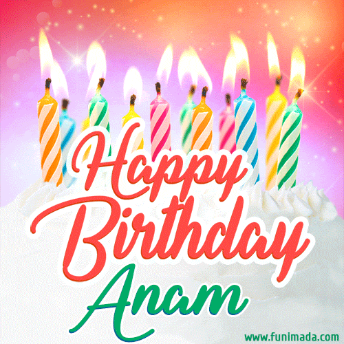 ▷ Happy Birthday Anam GIF 🎂 Images Animated Wishes【26 GiFs】