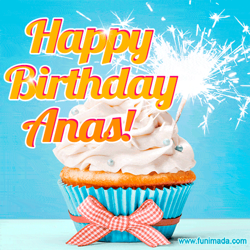 Happy Birthday Anas My Love !!! | Camila and Anas Ahmed