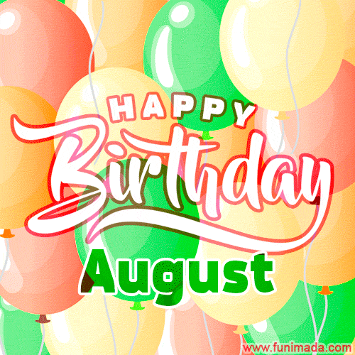 Happy Birthday Image for August. Colorful Birthday Balloons GIF ...