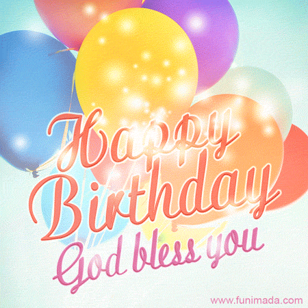 Happy Birthday God Bless You Images - Birthday Messages