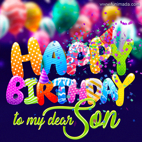 Original Happy Birthday GIF Images for Your Son - Download on Funimada.com