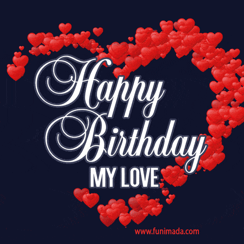 Happy Birthday to My Love! Stylish animated hearts GIF. | Funimada.com