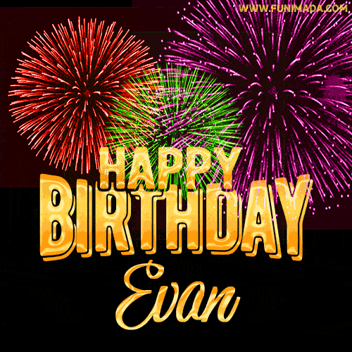Wishing You A Happy Birthday Evan Best Fireworks Gif Animated Greeting Card Download On Funimada Com