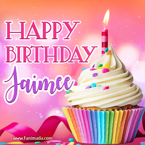 Happy Birthday Jaimee Lovely Animated GIF Download On Funimada Com