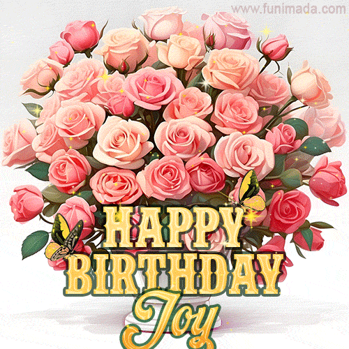Birthday wishes to Joy with a charming GIF featuring pink roses ...
