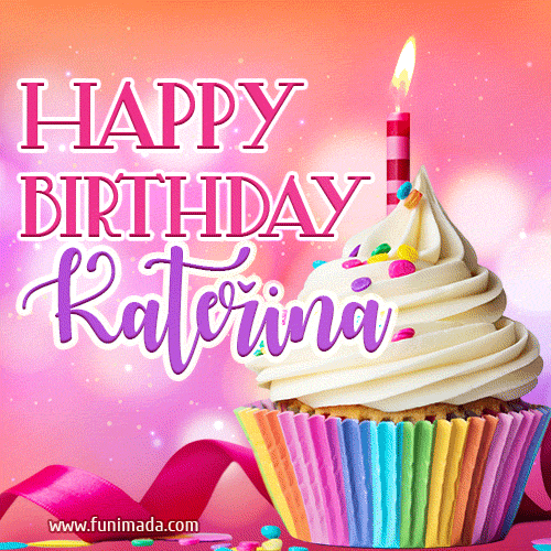 Happy Birthday Kateřina - Lovely Animated GIF | Funimada.com