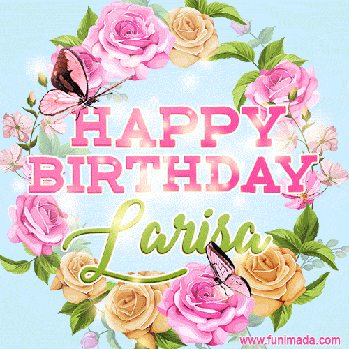 Happy Birthday Larisa GIFs - Download on Funimada.com