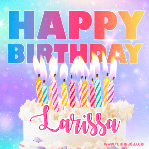 Happy Birthday Larissa GIFs | Funimada.com