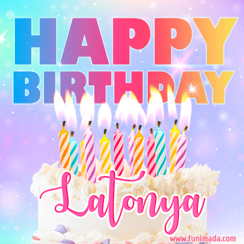 Animated Happy Birthday Cake With Name Latonya And Burning Candles