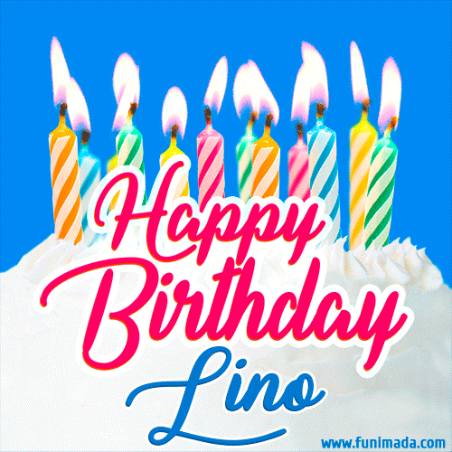 Happy Birthday Gif For Lino With Birthday Cake And Lit Candles Download On Funimada Com