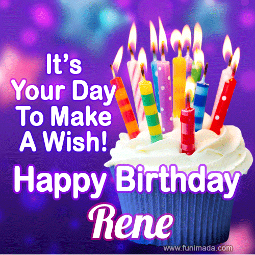 It S Your Day To Make A Wish Happy Birthday Rene Download On Funimada Com