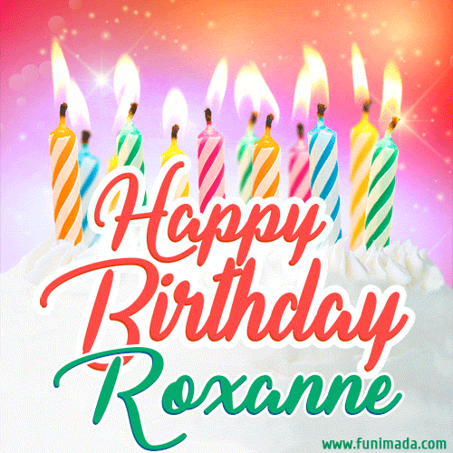 Happy Birthday Roxanne GIFs - Download original images on Funimada.com