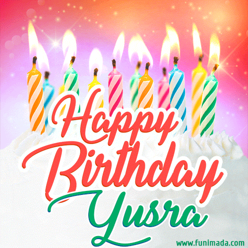Happy Birthday Gif For Yusra With Birthday Cake And Lit Candles Download On Funimada Com