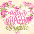 Happy Birthday Danielle Lovely Animated Gif Download On Funimada Com